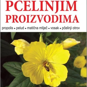 Prirodno liječenje pčelinjim proizvodima