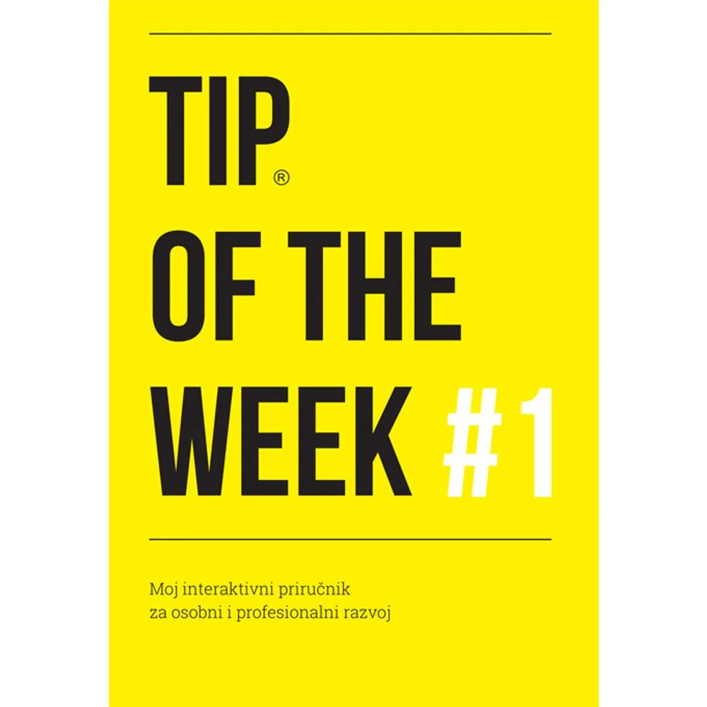 Tip week #1 - Moj interaktivni priručnik za osobni i profesionalni razvoj