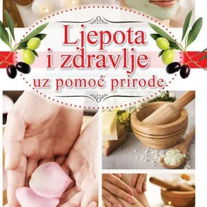Ljepota i zdravlje uz pomoć prirode