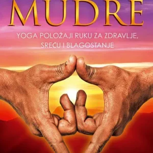Mudre-Yoga položaji ruku za zdravlje, sreću i blagostanje
